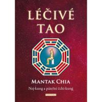 LÉČIVÉ TAO - Nej-kung a páteřní čchi-kung