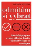 Odmítám si vybrat revoluční program v rámci něhož se dozvíte, jak dělat všechno, co milujete 
