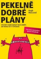 Pekelně dobré plány – všechny dobré nápady musí zemřít, aby mohly žít ty špičkové