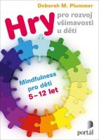 Hry pro rozvoj všímavosti u dětí - mindfulness pro děti 5-12 let