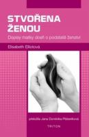 Stvořena ženou dopisy matky dceři opodstatě ženství