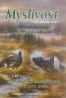 Myslivost (2. díl)  myslivecký management chovu a lovu zvěře