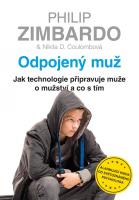 Odpojený muž - jak technologie připravuje muže o mužství a co s tím