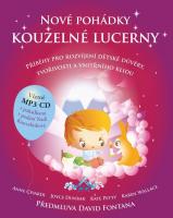 Nové pohádky kouzelné lucerny - příběhy pro rozvíjení dětské důvěry, tvořivosti a vnitřního klidu  (kniha a vložené mp3 CD)