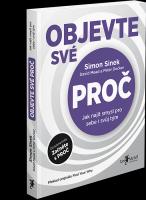 Objevte své PROČ - jak najít smysl pro sebe i svůj tým