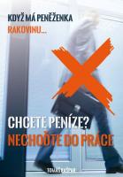Chcete peníze? Nechoďte do práce - když má peněženka RAKOVINU...