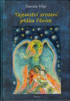 Tajemství zrození ptáka Fénixe