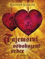 Tajemství osvobození srdce - vše, co prožíváte, je důsledek.