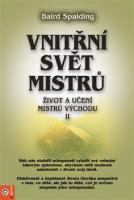 Vnitřní svět mistrů - život a učení mistrů východu II.