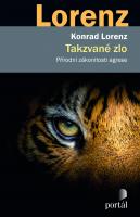 Takzvané zlo - přírodní zákonitosti agrese