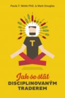 Jak se stát disciplinovaným traderem