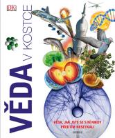 Věda v kostce -  vědní obory tak, jak jste se s nimi nikdy předtím nesetkali