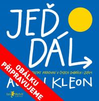 Jeď dál - deset způsobů, jak zůstat kreativní v časech dobrých i zlých