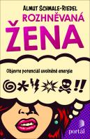Rozhněvaná žena - objevte potenciál uvolněné energie
