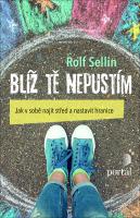 Blíž tě nepustím - jak v sobě najít střed a nastavit hranice