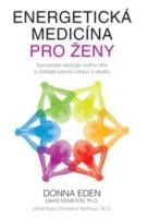 Energetická medicína pro ženy – vyrovnejte energie svého těla a získejte pevné zdraví a vitalitu
