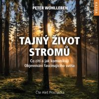 Tajný život stromů - co cítí, jak komunikují - objevování fascinujícího světa (audio CD mp3)