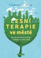 Lesní terapie ve městě - jak využít efektu biofilie v urbanizovaném světě