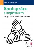 Spolupráce s nepřítelem - jak vyjít s lidmi, s nimiž nesouhlasíme