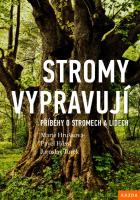Stromy vypravují - příběhy o stromech a lidech