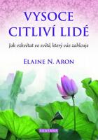 Vysoce citliví lidé - jak vzkvétat ve světě, který vás zahlcuje