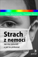 Strach z nemocí - jak mu rozumět a jak ho překonat