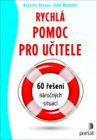 Rychlá pomoc pro učitele - 60 řešení náročných situací
