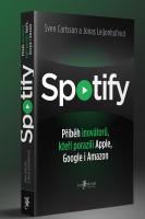 Spotify - příběh inovátorů, kteří porazili Apple, Google i Amazon