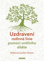 Uzdravení rodinné linie pomocí vnitřního dítěte - 5 kroků k překonání destruktivních rodinných vzorců