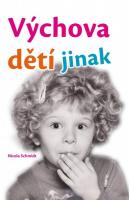 Výchova dětí jinak - jiná kniha o výchově dětí