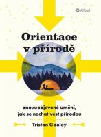 Orientace v přírodě - znovuobjevené umění, jak se nechat vést přírodou