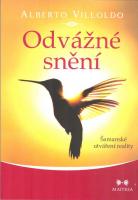 Odvážné snění - šamanské utváření reality