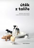 Útěk z talíře - měsíční průvodce vaším životem bez masa