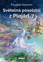 Světelná poselství z Plejád 7 - Znalosti pro novou éru