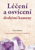 Léčení  a osvícení  drahými kameny - Transformace • Ochrana • Meditace