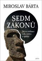 Sedm zákonů - jak se civilizace rodí, rostou a upadají
