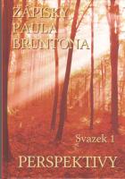 Perspektivy 1 - vybrané a reprezentativní ukázky z více než 7000 stran Bruntonových poznámek