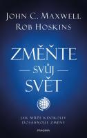 Změňte svůj svět - jak může kdokoliv dosáhnout změny