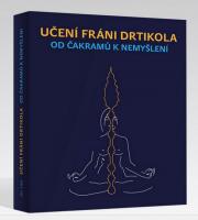 Učení Fráni Drtikola – od čakramů k nemyšlení
