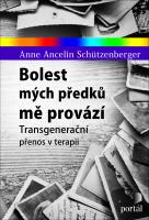 Bolest mých předků mě provází - transgenerační přenos v terapii