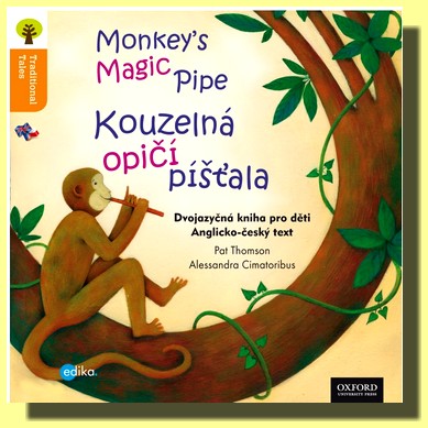 Kouzelná opičí píšťala / Monkey´s Magic Pipes (dvojjazyčná pohádka pro děti)