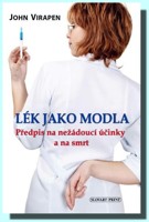 Lék jako modla předpis na nežádoucí účinky a na smrt