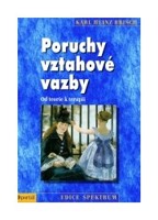 Poruchy vztahové vazby - od teorie k terapii