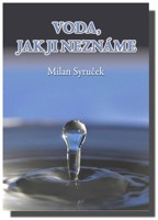 Voda, jak ji neznáme