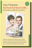 Kéž bych byl býval věděl... jak dosáhnout úspěšného manželství