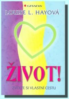 Život! zvolte si vlastní cestu
