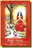 Rudý měsíc - jak chápat a používat tvůrčí, sexuální a spirituální dary menstruačního cyklu