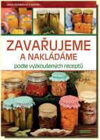 Zavařujeme a nakládáme podle vyzkoušených receptů