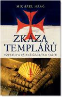 Zkáza templářů vzestup a pád křižáckých států