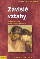 Závislé vztahy - léčba a uzdravení závislé poruchy osobnosti